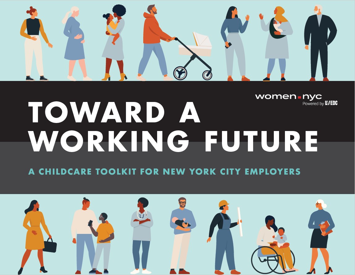 Illustrations of a diverse group of people surrounding text that reads: “Toward a Working Future: A Childcare Toolkit for New York City Employers